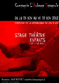 Stage de théâtre – Enfants de 10 à 13 ans. Du 5 au 9 novembre 2012 à Pau. Pyrenees-Atlantiques. 